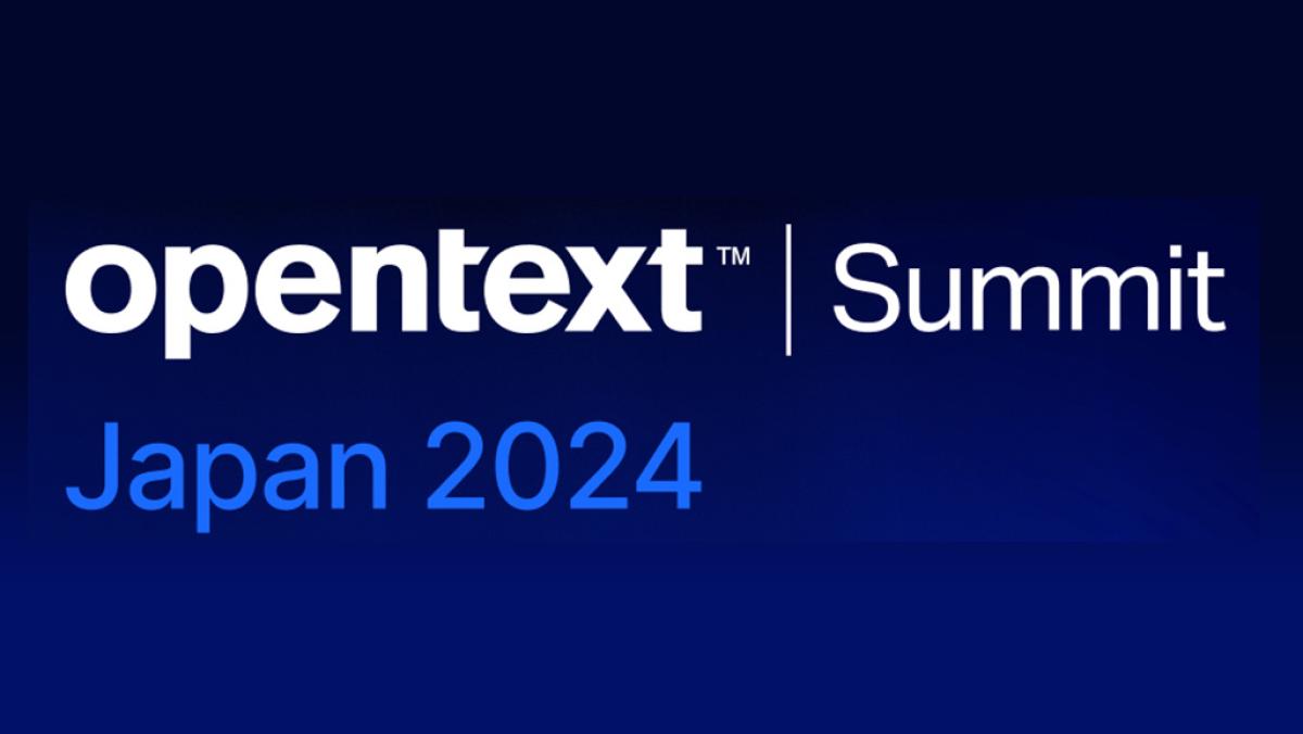 【東京都】OpenText Summit Japan 2024｜ビジネス+IT